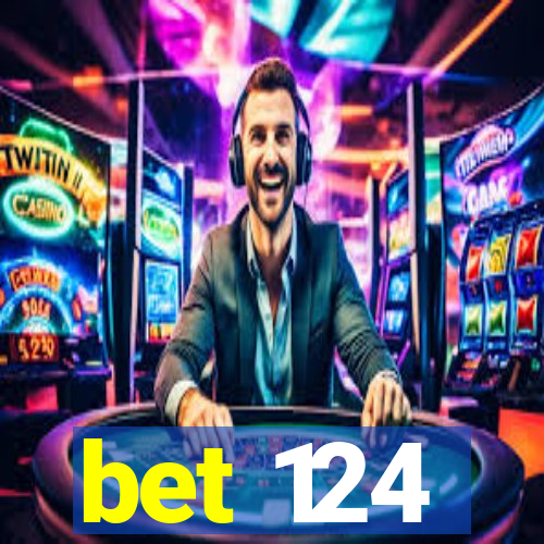 bet 124